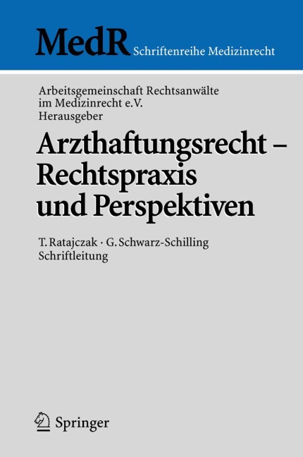 Arzthaftungsrecht - Rechtspraxis und Perspektiven - 