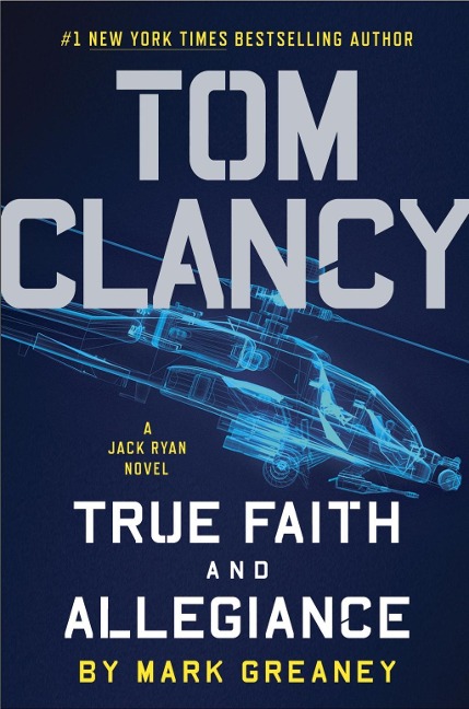 Tom Clancy True Faith and Allegiance - Mark Greaney