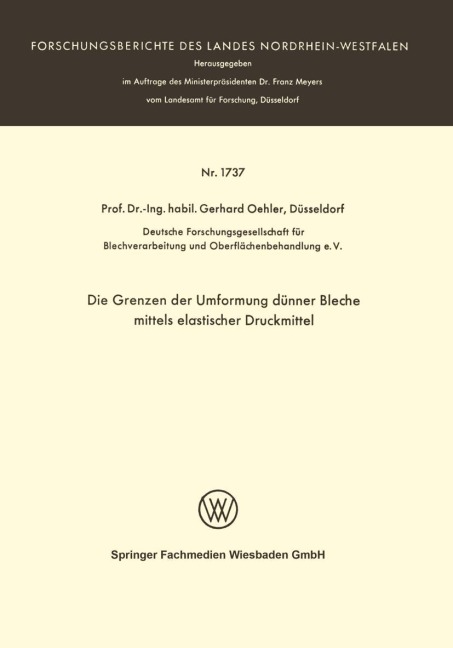 Die Grenzen der Umformung dünner Bleche mittels elastischer Druckmittel - Gerhard Oehler