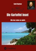 Cover-Bild zum Titel 'Die Kartoffel Insel' von 'Sami Duymaz'