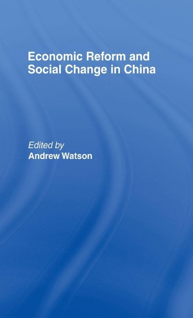 Economic Reform and Social Change in China - 