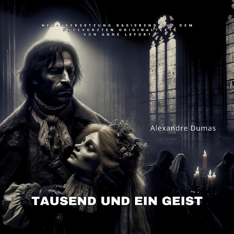 Tausend und ein Geist - Alexandre Dumas, Anne Lefort