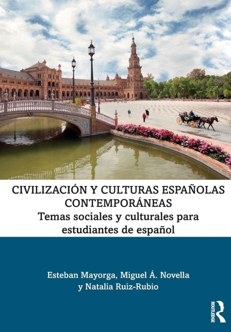 Civilización y culturas españolas contemporáneas - Esteban Mayorga, Miguel Á. Novella, Natalia Ruiz-Rubio