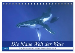 Cover-Bild zum Titel 'Die blaue Welt der Wale (Tischkalender 2026 DIN A5 quer), CALVENDO Monatskalender' von 'Travelpixx. com Travelpixx. com'