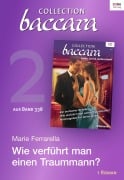 Collection Baccara Band 338 - Teil 2: Wie verführt man einen Traummann? - Marie Ferrarella