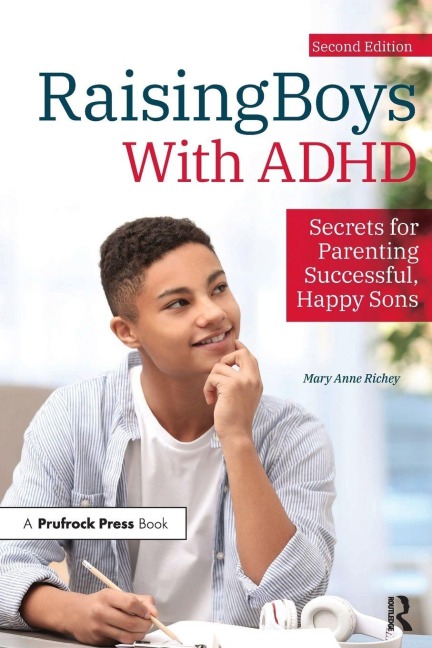 Raising Boys With ADHD - Mary Anne Richey