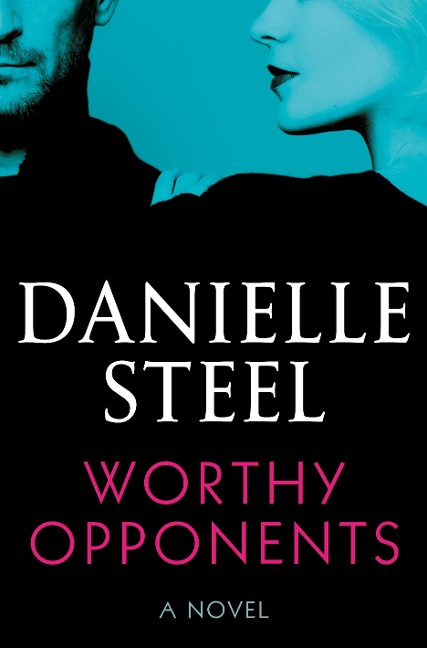 Worthy Opponents - Danielle Steel