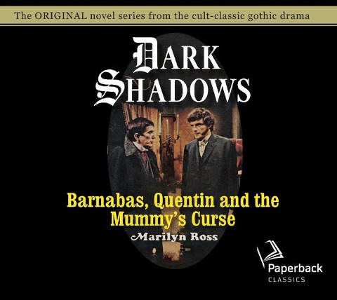 Barnabas, Quentin and the Mummy's Curse: Volume 16 - Marilyn Ross