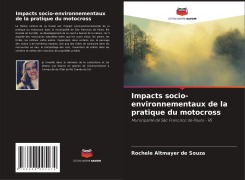 Cover-Bild zum Titel 'Impacts socio-environnementaux de la pratique du motocross' von 'Rochele Altmayer de Souza'