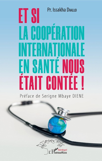 Et si la coopération internationale en santé nous était contée ! - Issakha Diallo