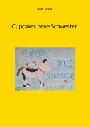 Cover-Bild zum Titel 'Cupcakes neue Schwester' von 'Sunny Lorenz'