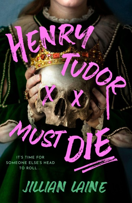 Henry Tudor Must Die - Jillian Laine