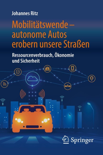 Mobilitätswende - autonome Autos erobern unsere Straßen - Johannes Ritz