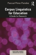 Cover-Bild zum Titel 'Corpus Linguistics for Education' von 'Pascual Pérez-Paredes'