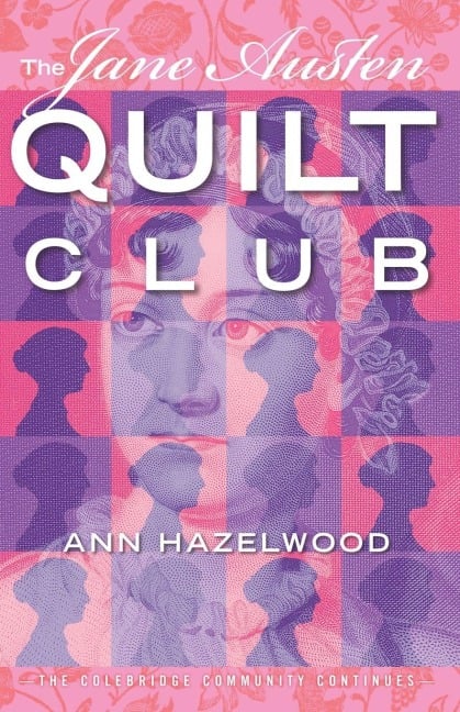 Jane Austen Quilt Club - Print-On-Demand Edition - Ann Hazelwood
