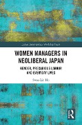 Cover-Bild zum Titel 'Women Managers in Neoliberal Japan' von 'Swee-Lin Ho'