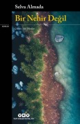 Cover-Bild zum Titel 'Bir Nehir Degil' von 'Selva Almada'