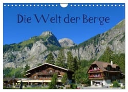 Die Welt der Berge (Wandkalender 2026 DIN A4 quer), CALVENDO Monatskalender - Kattobello Kattobello