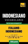 Vocabolario Italiano-Indonesiano per studio autodidattico - 7000 parole - Andrey Taranov