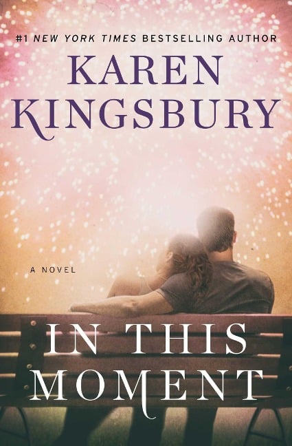 In This Moment - Karen Kingsbury