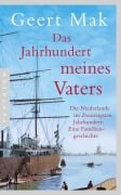 Cover-Bild zum Titel 'Das Jahrhundert meines Vaters' von 'Geert Mak'