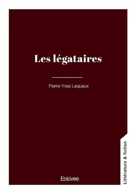 Les légataires - Pierre-Yves Lequeux