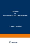 Cover-Bild zum Titel 'Ergebnisse der Inneren Medizin und Kinderheilkunde' von 'L. Langstein, Th. Brugsch, A. Schittenhelm, Erich Meyer'