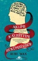 Aklimi Kaybettim Hükümsüzdür - Ruby Wax