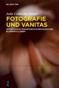 Cover-Bild zum Titel 'Fotografie und Vanitas' von 'Julia Catherine Berger'