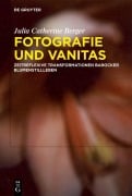 Cover-Bild zum Titel 'Fotografie und Vanitas' von 'Julia Catherine Berger'