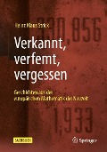 Verkannt, verfemt, vergessen - Heinz Klaus Strick