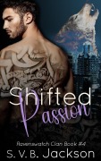 Cover-Bild zum Titel 'Shifted Passion (Ravenswatch Clan, #4)' von 'Svb Jackson'