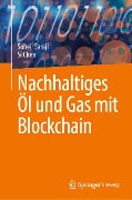 Cover-Bild zum Titel 'Nachhaltiges Öl und Gas mit Blockchain' von 'Soheil Saraji, Si Chen'