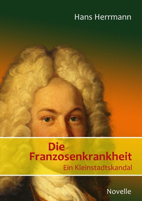 Die Franzosenkrankheit - Hans Herrmann
