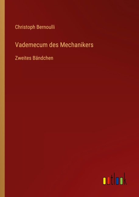 Vademecum des Mechanikers - Christoph Bernoulli
