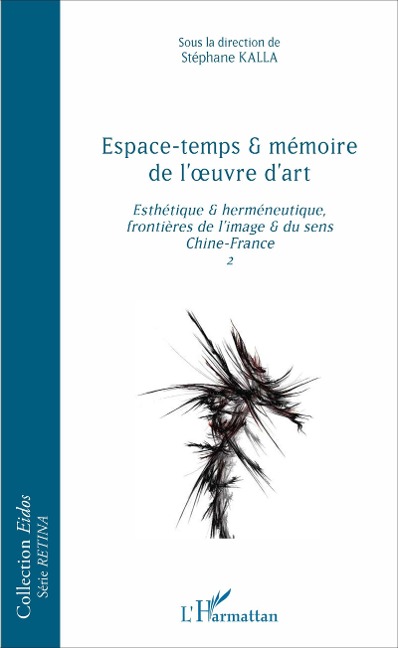 Espace-temps et mémoire de l'oeuvre d'art - Kalla