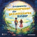 Cover-Bild zum Titel 'Entspannte Fantasiereisen für gefühlsstarke Kinder' von 'Anika Pätzold'