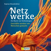 Cover-Bild zum Titel 'Netzwerke - Die Macht von Verbindungen' von 'Kajetan Brandstätter'
