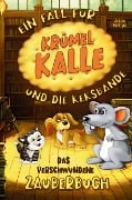 Das verschwundene Zauberbuch - Ein Fall für Krümel Kalle und die Keksbande - Victoria Berlinger