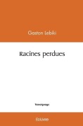 Cover-Bild zum Titel 'Racines perdues' von 'Gaston Lebiki'