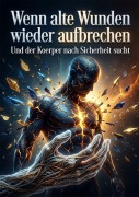 Cover-Bild zum Titel 'Wenn alte Wunden wieder aufbrechen' von 'Roswitha Elsenbruch'