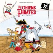 Les Chiens Pirates - Adieu Côtelettes - Clémentine Mélois, Rudy Spiessert