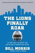 Cover-Bild zum Titel 'The Lions Finally Roar' von 'Bill Morris'