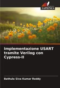 Cover-Bild zum Titel 'Implementazione USART tramite Verilog con Cypress-II' von 'Bathula Siva Kumar Reddy'