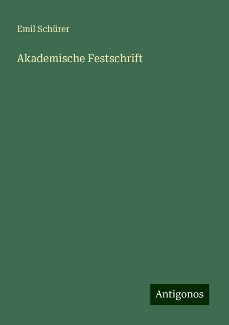 Akademische Festschrift - Emil Schürer