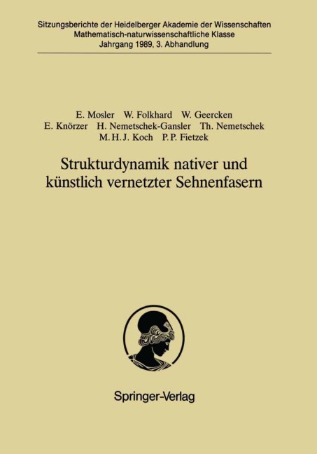 Strukturdynamik nativer und künstlich vernetzter Sehnenfasern - Erika Mosler, Waltraud Folkhard, Werner Geercken, Peter P. Fietzek, Hedi Nemetschek-Gansler