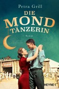 Cover-Bild zum Titel 'Die Mondtänzerin' von 'Petra Grill'