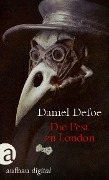 Cover-Bild zum Titel 'Die Pest in London' von 'Daniel Defoe'