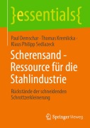 Cover-Bild zum Titel 'Scherensand - Ressource für die Stahlindustrie' von 'Paul Demschar, Thomas Kremlicka, Klaus Philipp Sedlazeck'