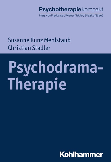 Psychodrama-Therapie - Susanne Kunz Mehlstaub, Christian Stadler
